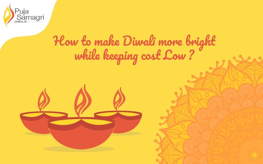 How to make Diwali brighter while keeping the cost low?